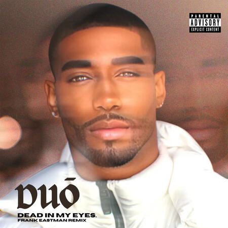 DUŌ - DEAD IN MY EYES. (Frank Eastman Remix) DUŌ - DEAD IN MY EYES. (Frank Eastman Remix)