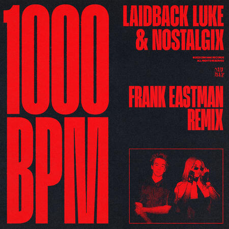 Laidback Luke & Nostalgix - 1000 BPM (Frank Eastman Remix) Laidback Luke & Nostalgix - 1000 BPM (Frank Eastman Remix)
